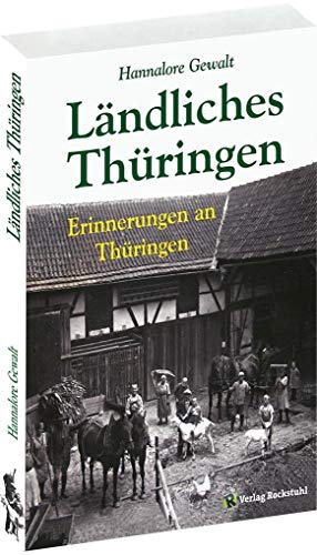 Ländliches Thüringen: Erinnerungen an Thüringen [Taschenbuch]
